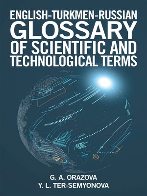 cover image of English-Turkmen-Russian Glossary of Scientific and Technological Terms